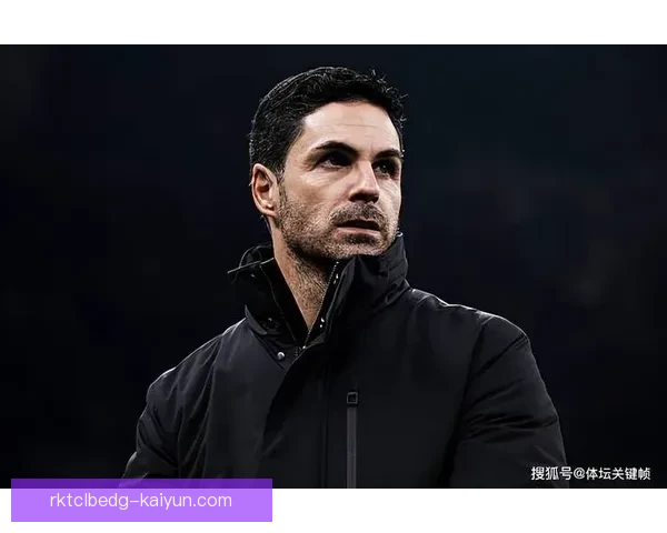 阿尔特塔力求提升进攻火力，球队战术调整表现亮眼