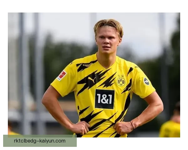 哈兰德父亲阿尔夫·哈兰德近期分享了儿子哈兰德的训练状态与成长心得