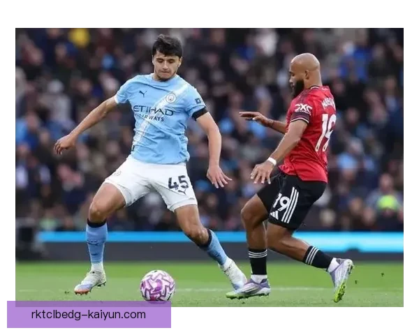 曼城比赛节奏控制能力持续提升，攻防转换效率表现稳健